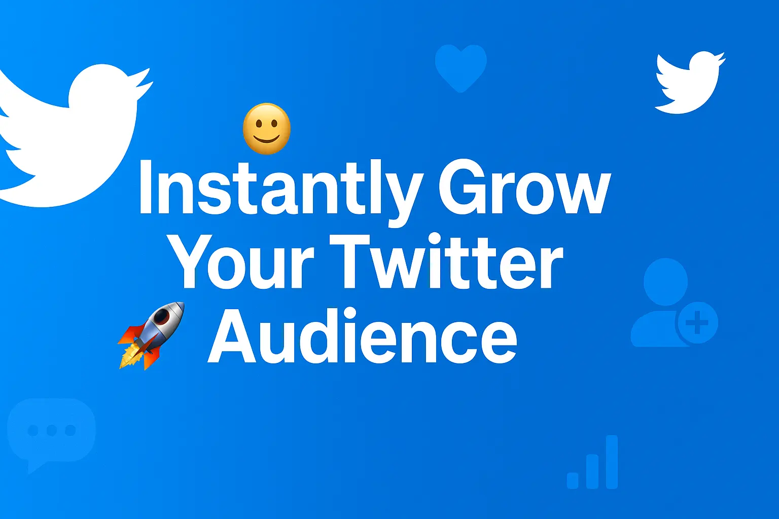 Instantly Grow Your Twitter Audience